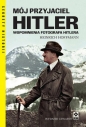 Mój przyjaciel Hitler - Heinrich Hoffmann