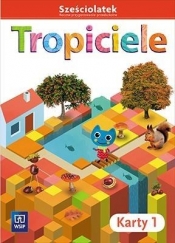 Tropiciele. Sześciolatek. Roczne przygotowanie przedszkolne. Karty pracy. Część 1. Wychowanie przedszkolne - Beata Gawrońska, Emilia Raczek