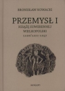 Przemysł I Książę suwerennej Wielkopolski 1220/1221-1257  Nowacki Bronisław