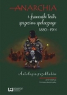 Anarchia i francuski teatr sprzeciwu społecznego 1880-1914 Antologia