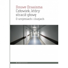 Człowiek, który stracił głowę - Douwe Draaisma