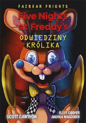 Odwiedziny królika. Five Nights At Freddy's - Scott Cawthon