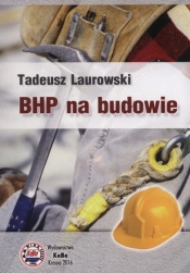 BHP na budowie - Laurowski Tadeusz