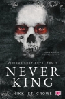Never King. Vicious Lost Boys. Tom 1 Crowe Nikki St.