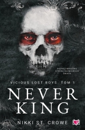 Never King. Vicious Lost Boys. Tom 1 - Crowe Nikki St.