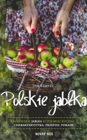 Polskie jabłka - Szmyd Jan