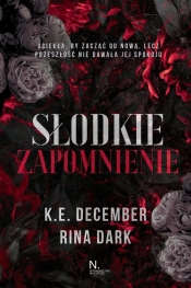 Słodkie zapomnienie - K. E. December, Rina Dark