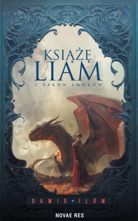 Książę Liam i Zakon Smoków - Dawid Ilów