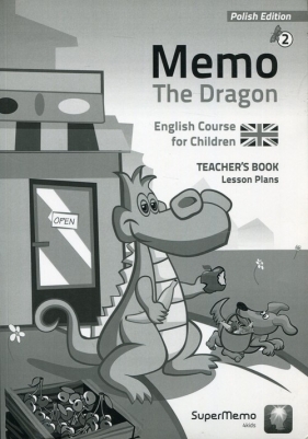 Memo The Dragon 2 Teacher's Book Lesson Plans - Tara Boland, Ewa Bulwarska, Natalia Wajda