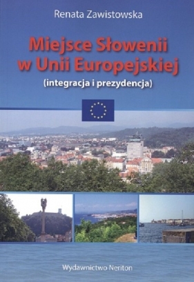 Miejsce Słowenii w Unii Europejskiej - Zawistowska Renata