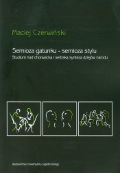 Semioza gatunku semioza stylu - Maciej Czerwiński