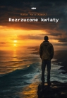 Rozrzucone kwiaty Roman Kwiatkowski