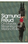 On Murder, Mourning and Melancholia Freud 	Sigmund