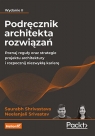 Podręcznik architekta rozwiązań. Poznaj reguły oraz strategie projektu Saurabh Shrivastava, Neelanjali Srivastav