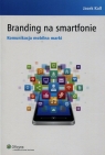 Branding na smartfonie Komunikacja mobilna marki Kall Jacek