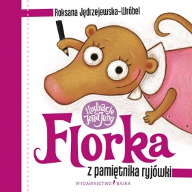 Florka Z pamiętnika ryjówki - Roksana Jędrzejewska-Wróbel