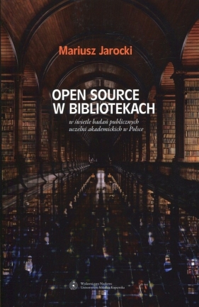 Open Source w bibliotekach - Jarocki Mariusz<br />