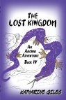 The Lost Kingdom, an Archer Adventure Giles Katharine