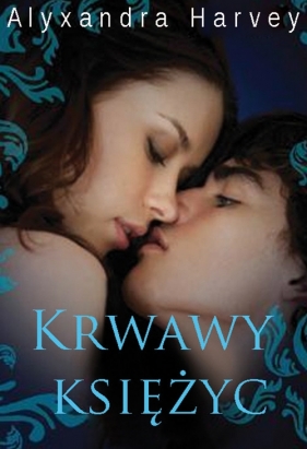 Krwawy księżyc - Harvey Alyxandra