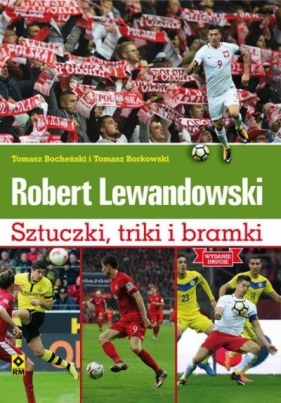 Robert Lewandowski Sztuczki, triki i bramki Mundial 2018 - Bocheński Tomasz, Borkowski Tomasz