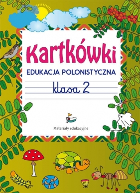 Kartkówki Edukacja polonistyczna Klasa 2 - Beata Guzowska