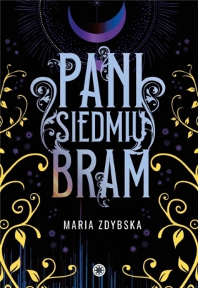 Pani Siedmiu Bram - Maria Zdybska