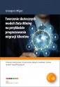 Tworzenie skutecznych modeli Data Mining na przykładzie prognozowania migracji klientów - Grzegorz Migut