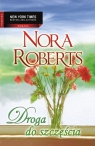 Droga do szczęścia  Roberts Nora