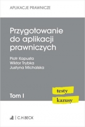 Przygotowanie do aplikacji prawniczych T.1 - Opracowanie zbiorowe