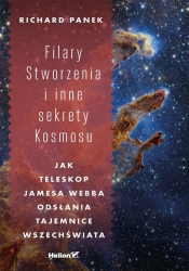 Filary Stworzenia i inne sekrety Kosmosu... - Richard Panek