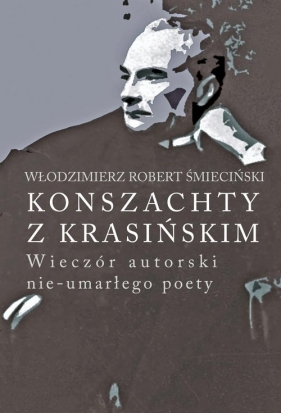 Konszachty z Krasińskim - Włodzimierz Robert Śmieciński
