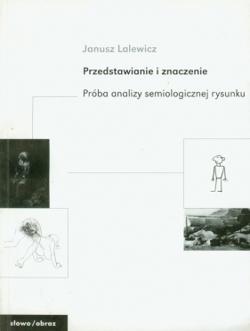 Przedstawianie i znaczenie - Lalewicz Janusz