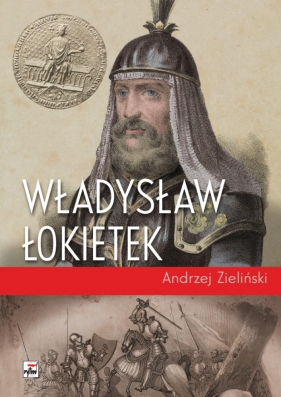 Władysław Łokietek - Zieliński Andrzej