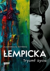 Łempicka. Tryumf życia - Małgorzata Czyńska