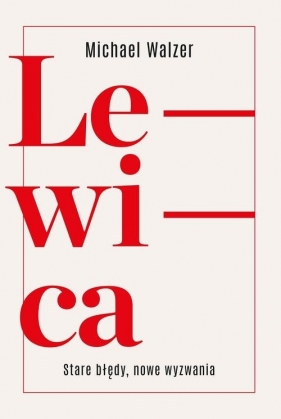 Lewica Nowe wyzwania - Michael Walzer