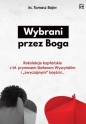 Wybrani przez Boga - Tomasz Bajer