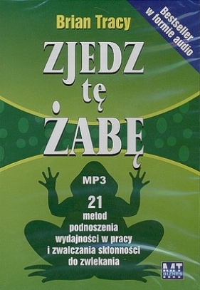 Zjedz tę żabę (w formie audio - mp3) (Płyta CD) - Brian Tracy