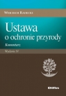 Ustawa o ochronie przyrody Komentarz Wojciech Radecki