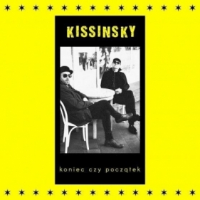 Koniec czy początek CD - Kissinsky