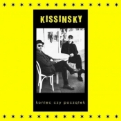 Koniec czy początek CD - Kissinsky