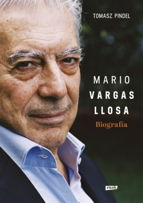 Mario Vargas Llosa Biografia - Pindel Tomasz