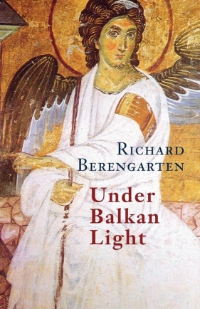 Under Balkan Light - Berengarten Richard