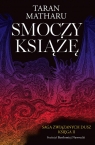 Smoczy książę. Tom 2. Saga związanych dusz Taran Matharu