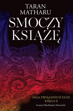 Smoczy książę. Tom 2. Saga związanych dusz - Taran Matharu