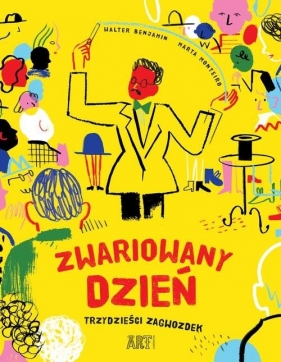 Zwariowany dzień. Trzydzieści zagwozdek - Walter Benjamin