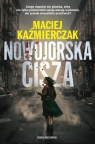 Nowojorska cisza Maciej Kaźmierczak