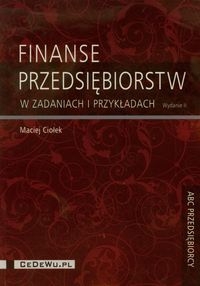 Finanse przedsiębiorstw w zadaniach i przykładach