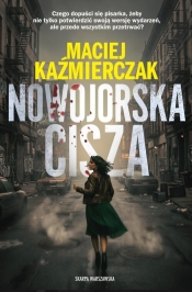 Nowojorska cisza - Maciej Kaźmierczak