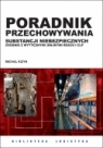 Poradnik przechowywania substancji niebezpiecznych zgodnie z wytycznymi unijnymi Kizyn Michał