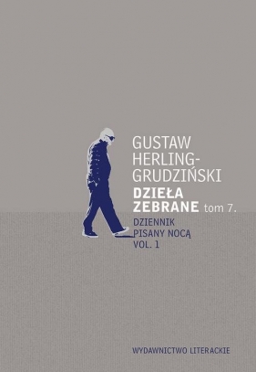 Dzieła zebrane Tom 7 Dziennik pisany nocą - Gustaw Herling-Grudziński